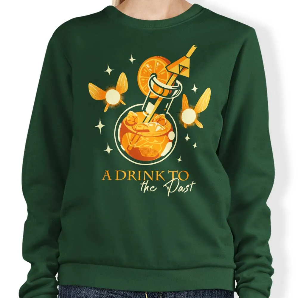 A Drink to the Past - Sweatshirt