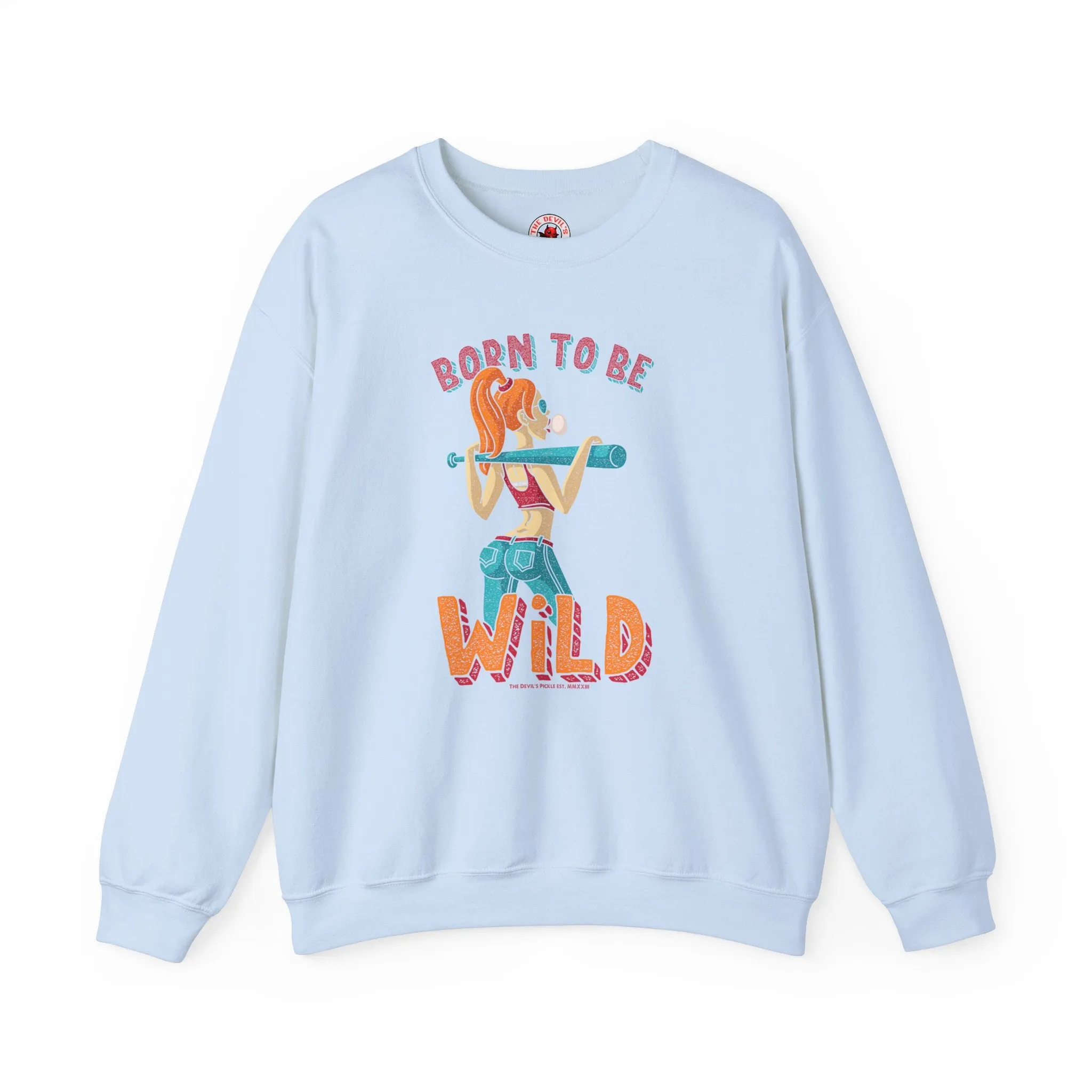 Born To Be Wild Crewneck Sweatshirt