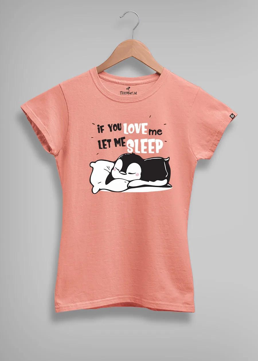 Let Me Sleep Women half sleeve T-shirt